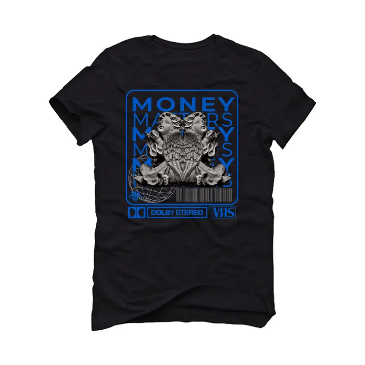 Air Jordan 1 Royal Reimagined Black T-Shirt (MONEY MATTERS)